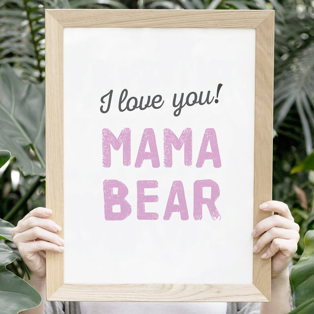 Digital - I love you Mama Bear